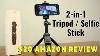 20 Amazon Review 3 In 1 Tripod Selfie Stick That Extends 40 U0026 Bluetooth Remote Iphone Android